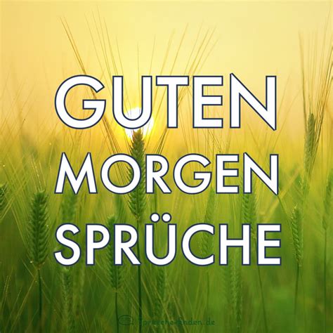 gruß guten morgen bilder|gute morgen sprüche zum ausdrucken.